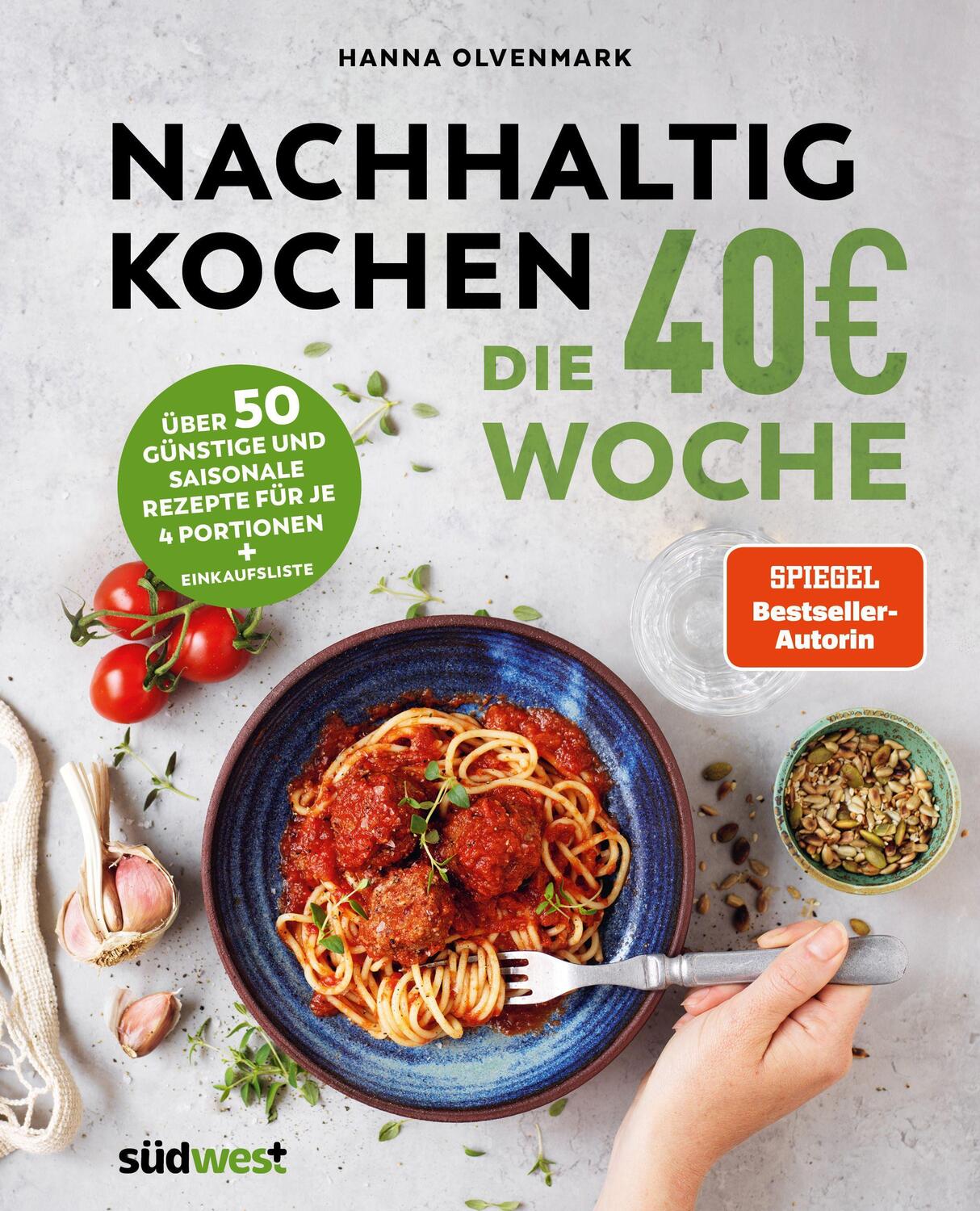 Cover: 9783517102146 | Nachhaltig Kochen: die 40EUR-Woche | Hanna Olvenmark | Buch | 192 S.