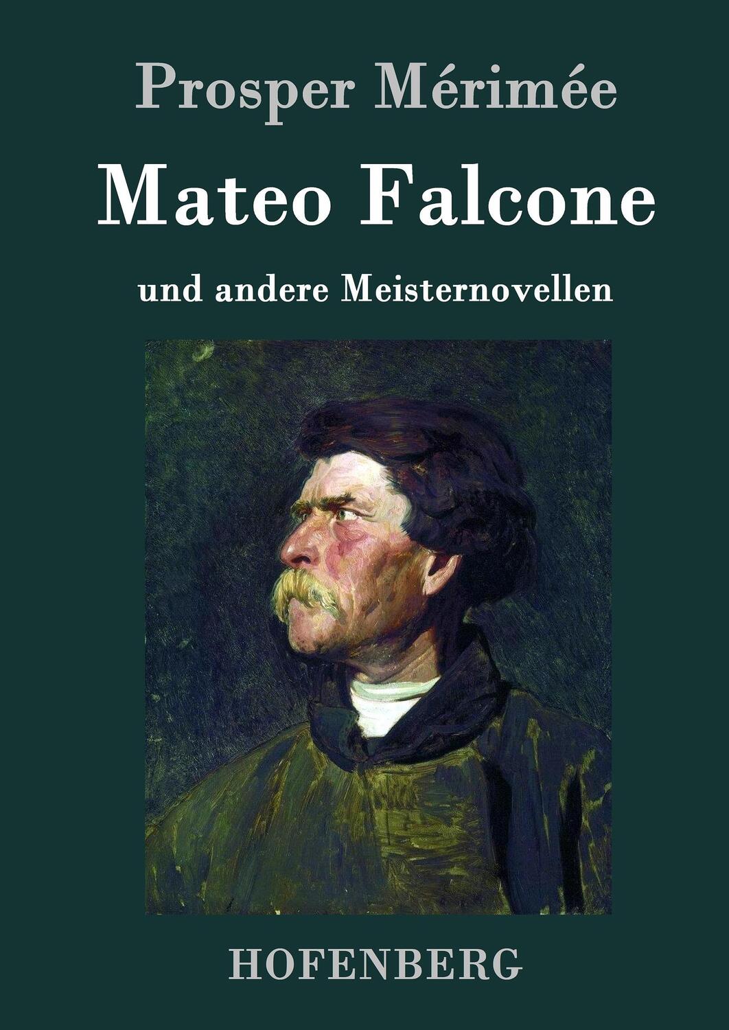 Cover: 9783743703186 | Mateo Falcone | und andere Meisternovellen | Prosper Mérimée | Buch