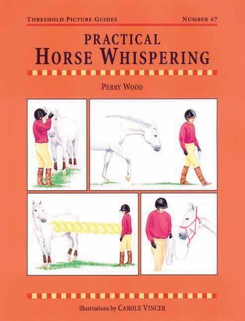 Cover: 9781872119670 | Practical Horse Whispering | Perry Wood | Taschenbuch | Englisch