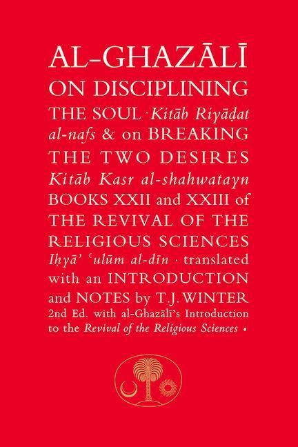 Cover: 9781911141358 | Al-Ghazali on Disciplining the Soul and on Breaking the Two Desires