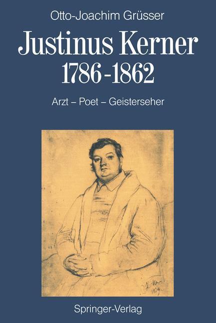 Cover: 9783540170808 | Justinus Kerner 1786¿1862 | Otto-Joachim Grüsser | Taschenbuch | 1987