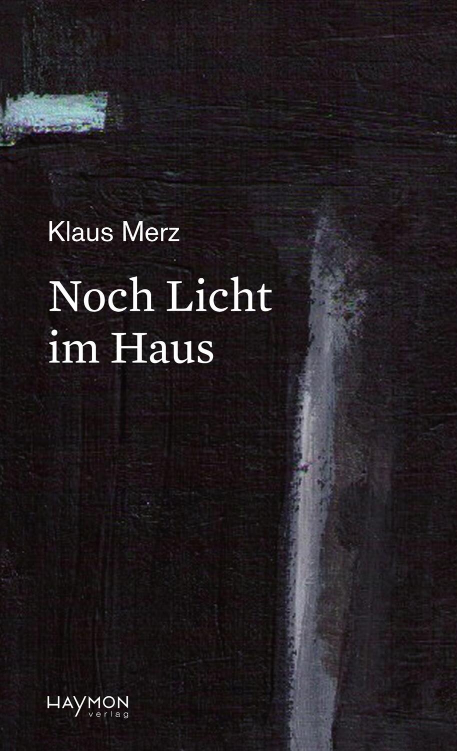 Cover: 9783709982099 | Noch Licht im Haus | Gedichte &amp; Kurze Geschichten | Klaus Merz | Buch