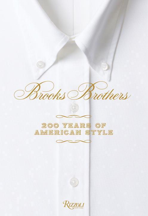 Cover: 9780847859924 | Brooks Brothers | 200 Years of American Style | Kate Betts | Buch