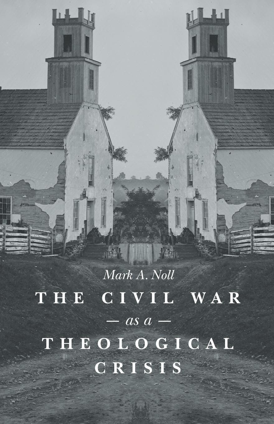 Cover: 9781469621814 | The Civil War as a Theological Crisis | Mark A. Noll | Taschenbuch