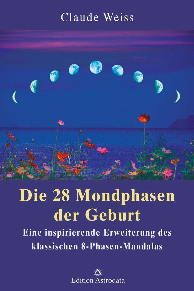 Cover: 9783906881034 | Die 28 Mondphasen der Geburt | Claude Weiss | Taschenbuch | Deutsch