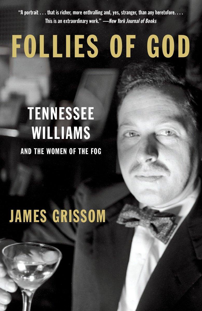 Cover: 9781101972779 | Follies of God | Tennessee Williams and the Women of the Fog | Grissom
