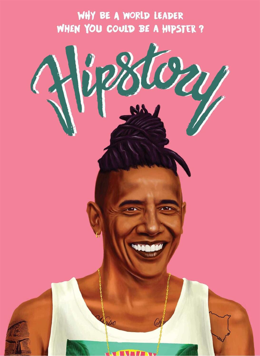 Cover: 9781780679983 | Hipstory | Why Be a World Leader When You Could Be a Hipster? | Buch