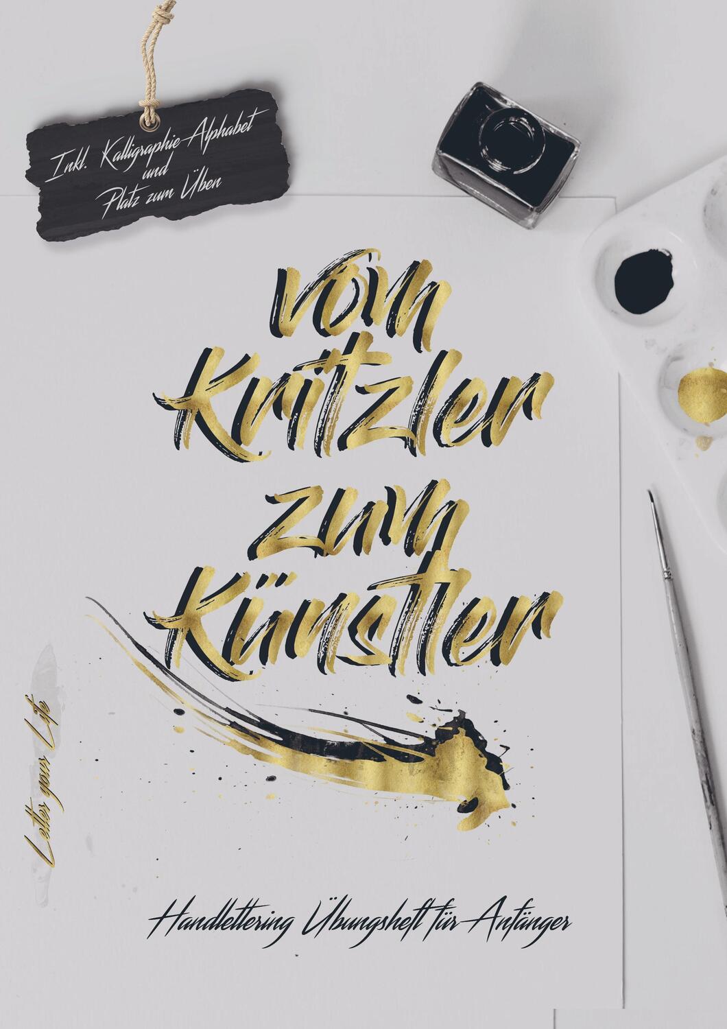 Cover: 9789403600918 | Vom Kritzler zum Künstler-Handlettering Übungsheft für Anfänger | Life
