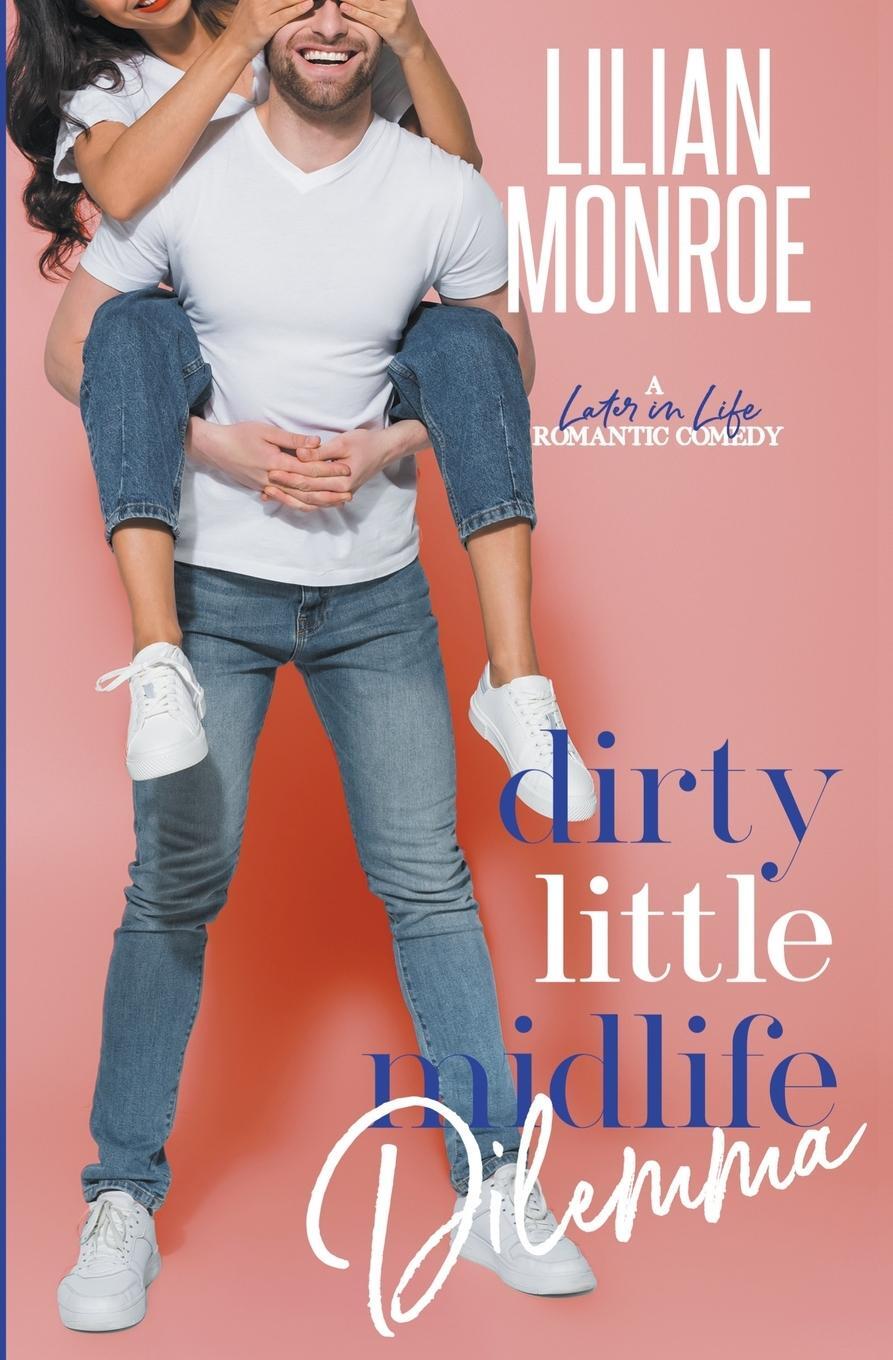 Cover: 9781922457776 | Dirty Little Midlife Dilemma | Lilian Monroe | Taschenbuch | Paperback