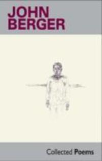 Cover: 9780992740955 | Collected Poems | John Berger | Taschenbuch | Kartoniert / Broschiert