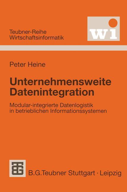 Cover: 9783519003113 | Unternehmensweite Datenintegration | Peter Heine | Taschenbuch | 1999