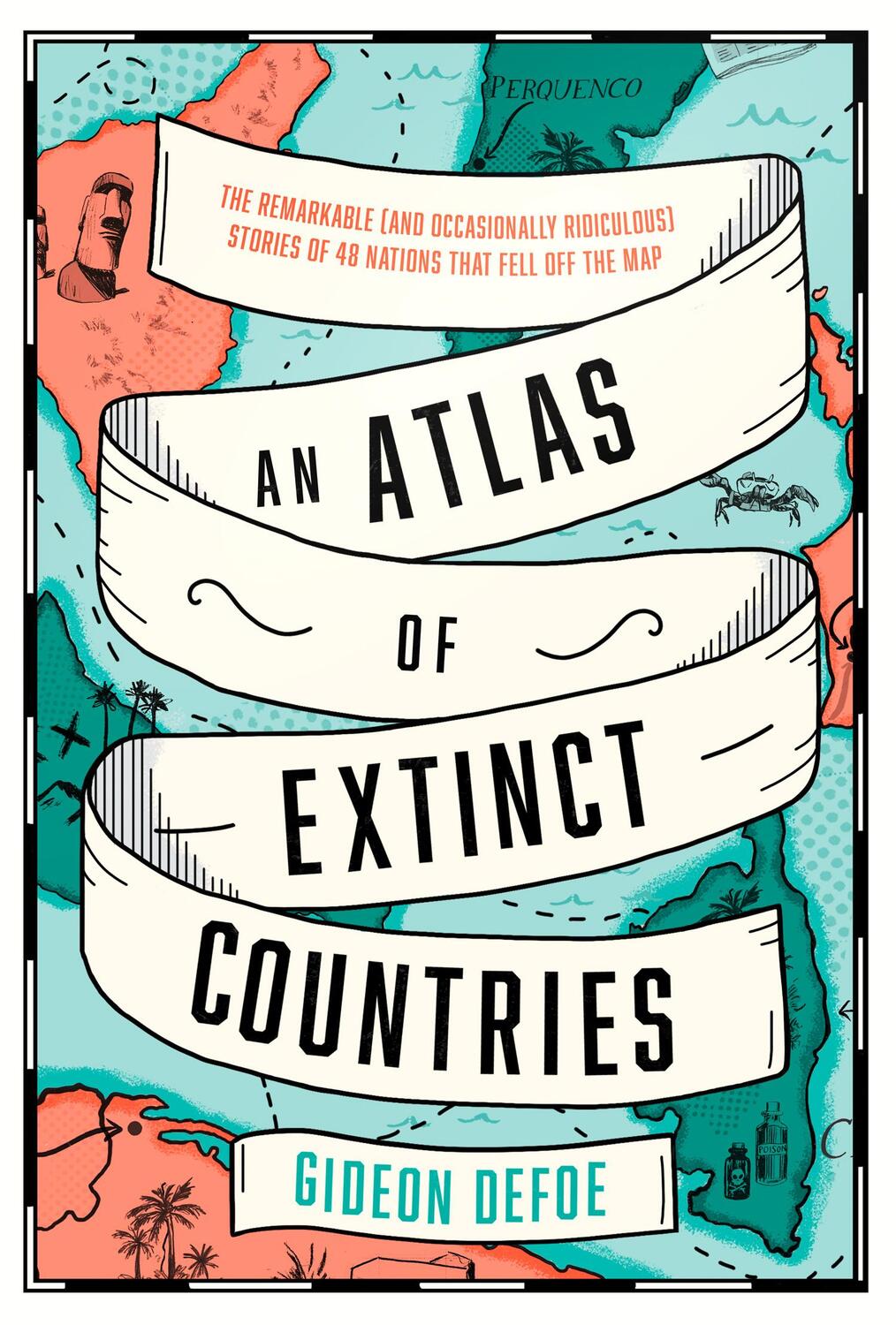 Cover: 9780008393854 | An Atlas of Extinct Countries | Gideon Defoe | Buch | 302 S. | 2020
