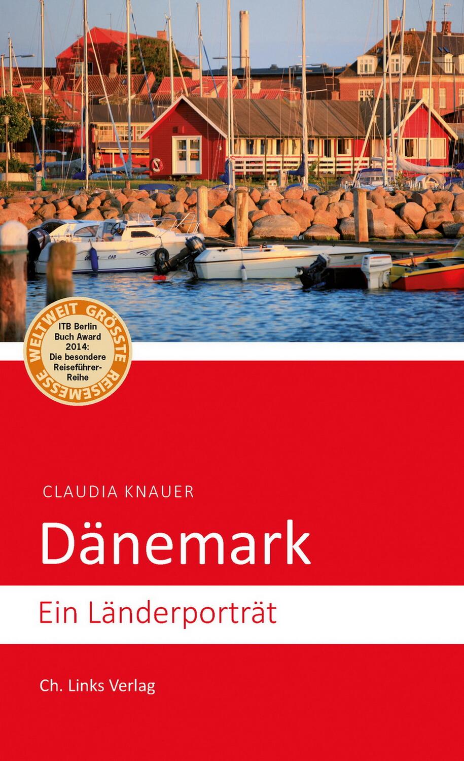 Cover: 9783861538240 | Dänemark | Ein Länderporträt | Claudia Knauer | Taschenbuch | Deutsch