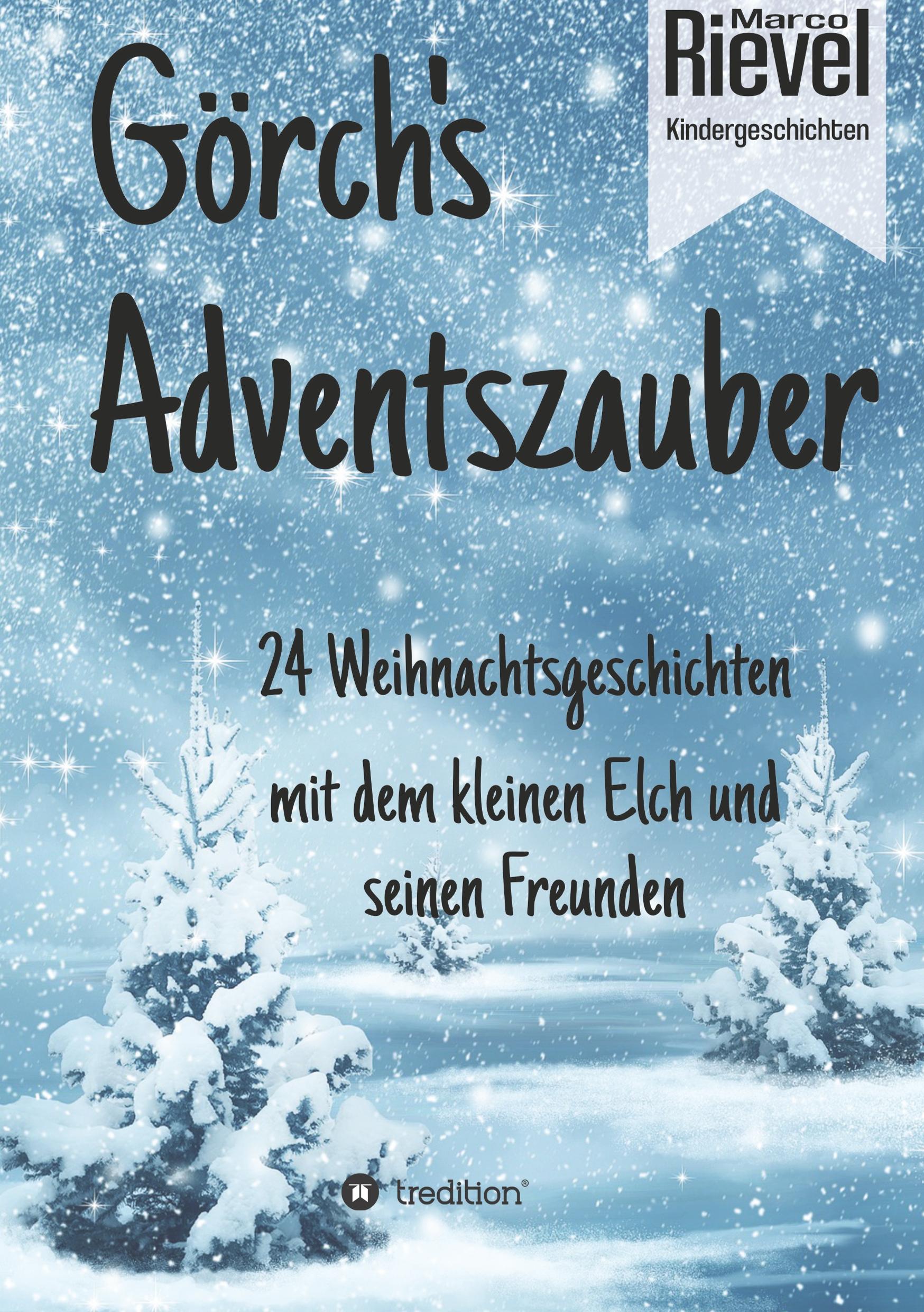 Cover: 9783748289081 | Görch's Adventszauber | 24 Weihnachtsgeschichten | Marco Rievel | Buch