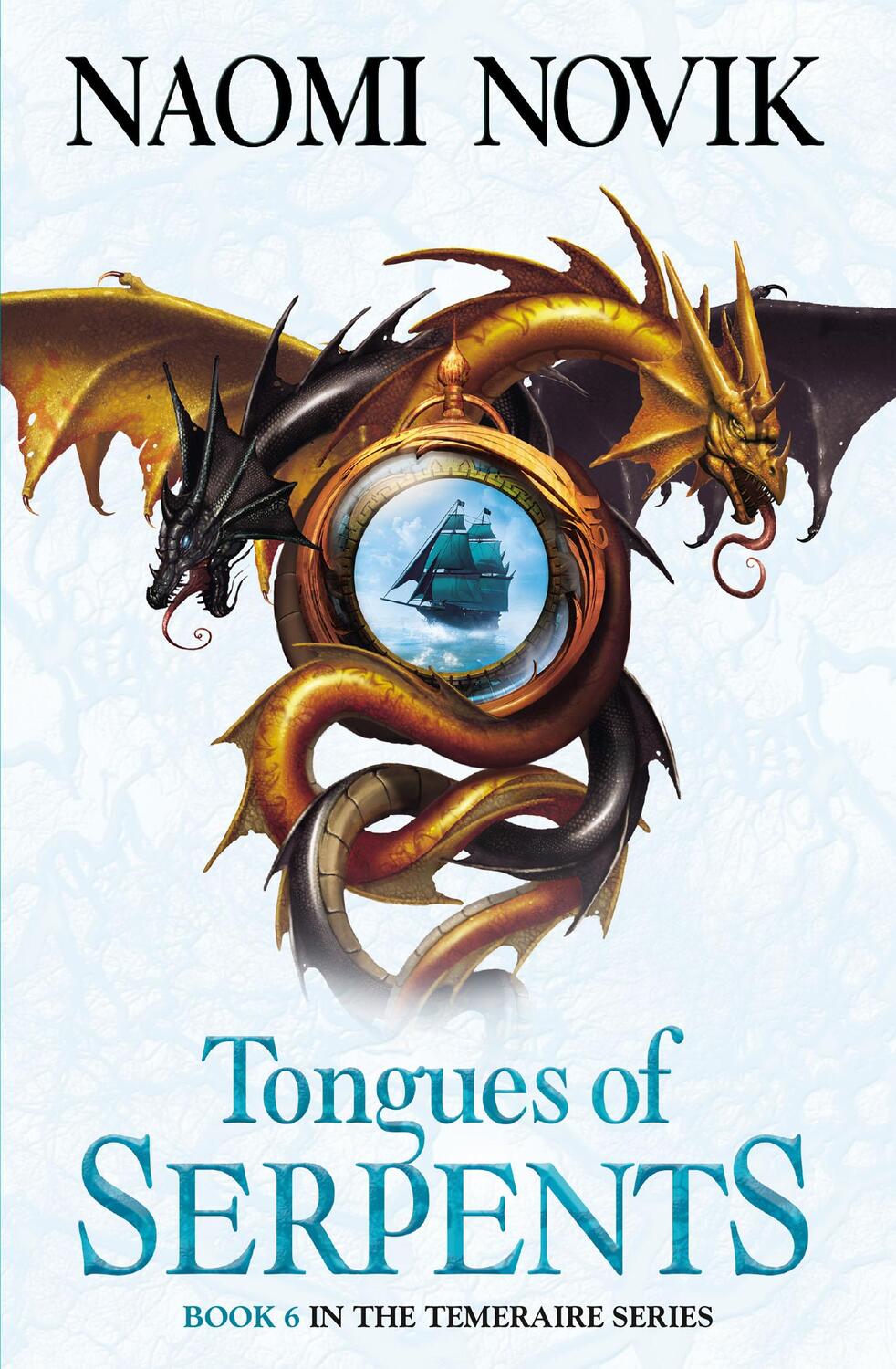Cover: 9780007256785 | Tongues of Serpents | Naomi Novik | Taschenbuch | The Temeraire Series