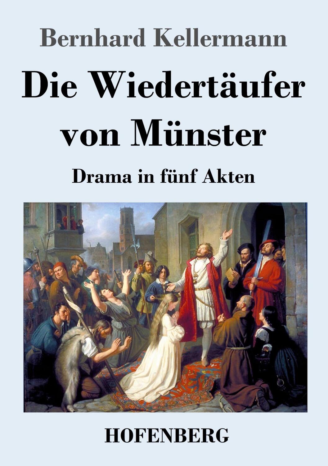 Cover: 9783743745643 | Die Wiedertäufer von Münster | Drama in fünf Akten | Kellermann | Buch