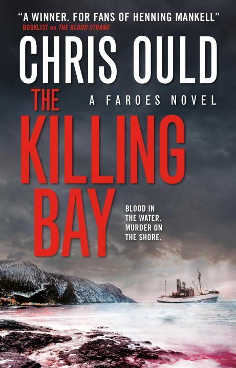 Cover: 9781783297061 | The Killing Bay | A Faroes Novel | Chris Ould | Taschenbuch | Englisch