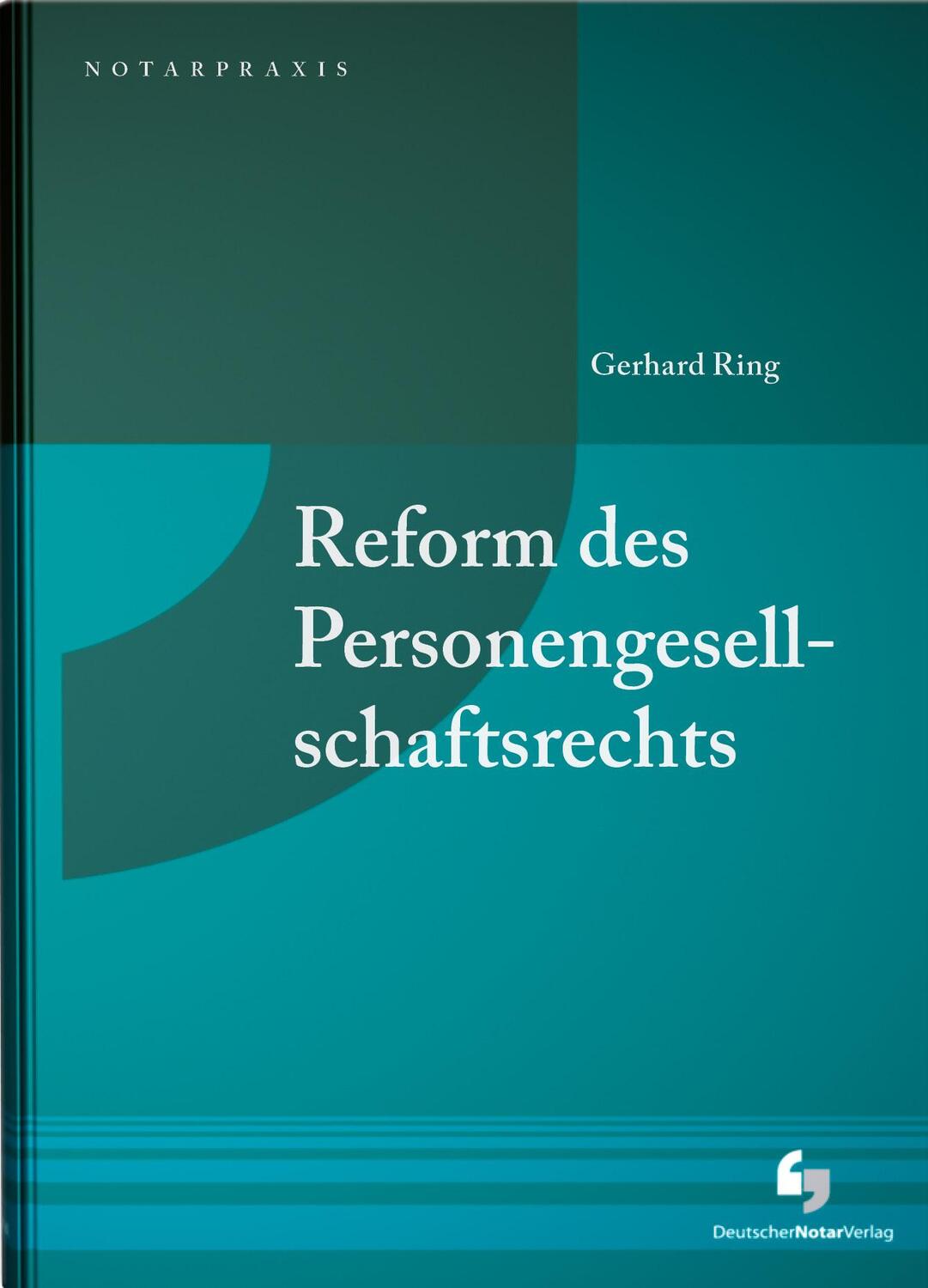 Cover: 9783956462467 | Reform des Personengesellschaftsrechts | Gerhard Ring | Taschenbuch