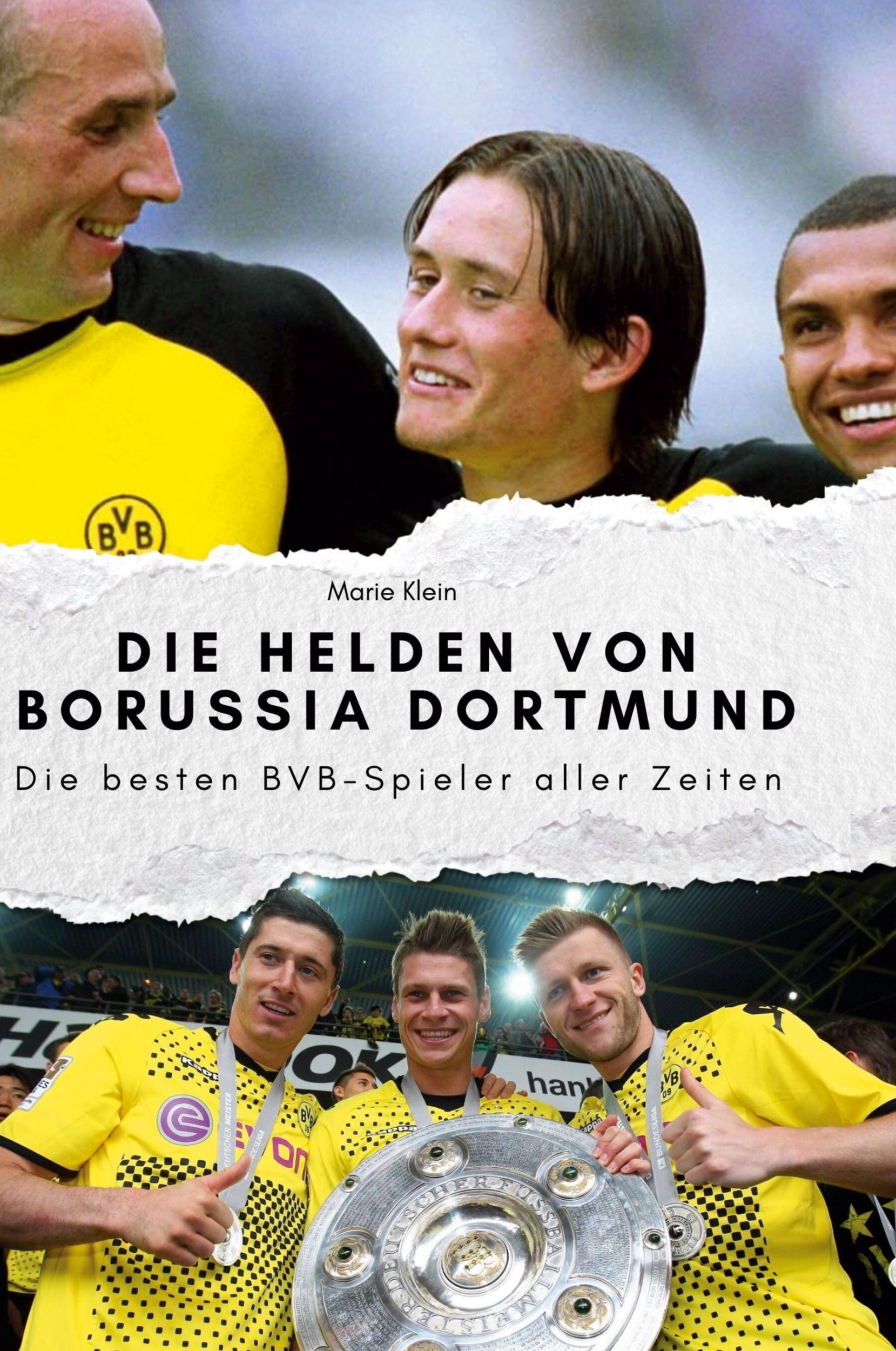 Cover: 9783759139337 | Die Helden von Borussia Dortmund | Die besten BVB-Spieler aller Zeiten