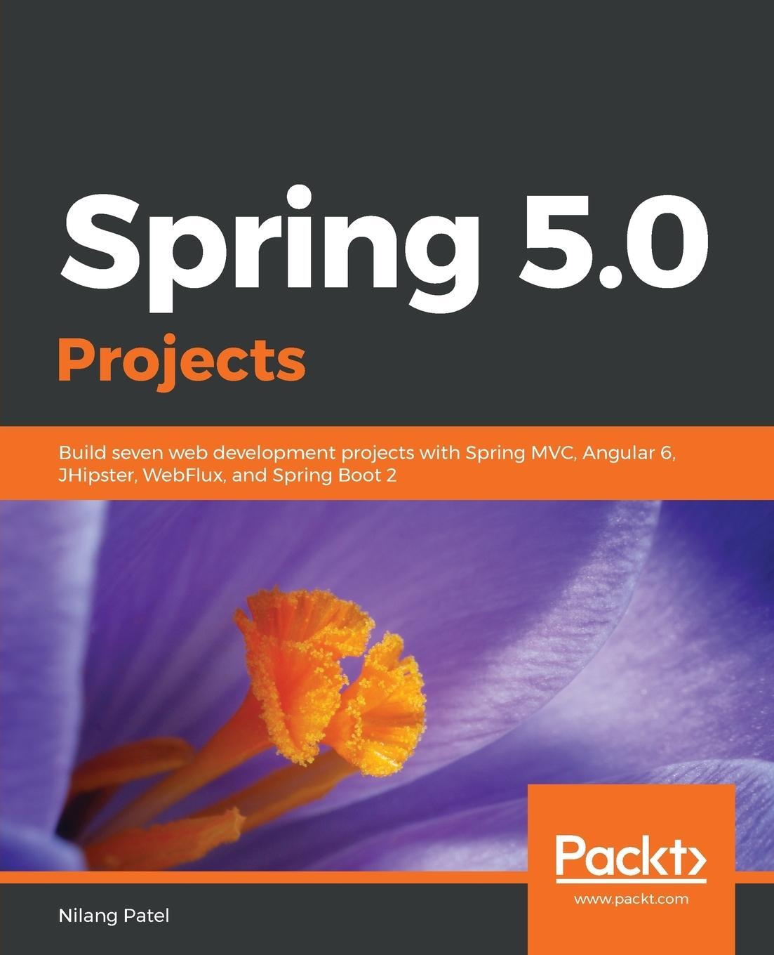 Cover: 9781788390415 | Spring 5.0 Projects | Nilang Patel | Taschenbuch | Paperback | 2019