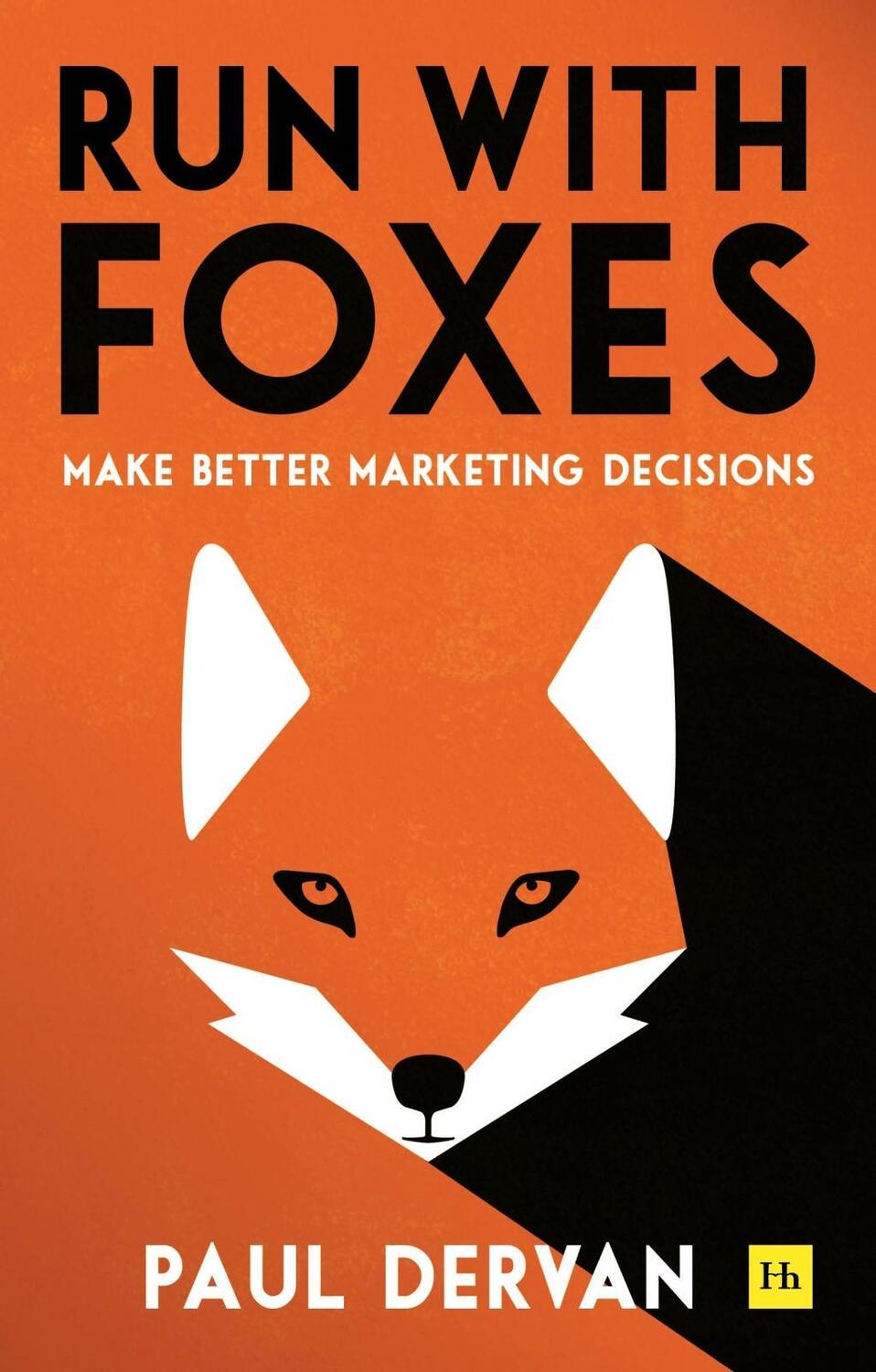 Cover: 9780857197726 | Run with Foxes | Make Better Marketing Decisions | Paul Dervan | Buch