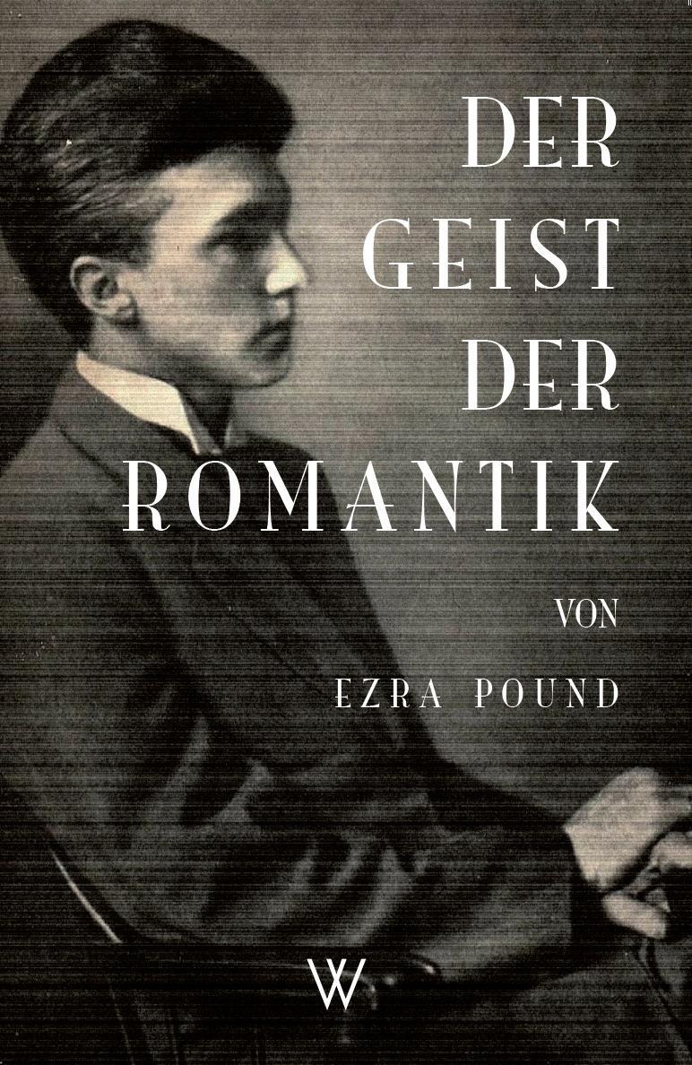 Cover: 9783941461222 | Der Geist der Romantik | Ezra Pound | Buch | Gebunden | Deutsch | 2018