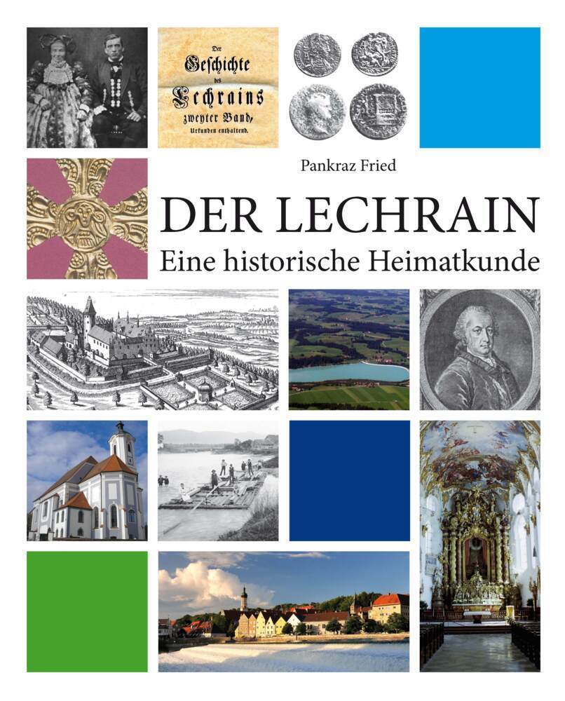 Cover: 9783941013995 | Der Lechrain | Eine historische Heimatkunde | Pankraz Fried | Buch