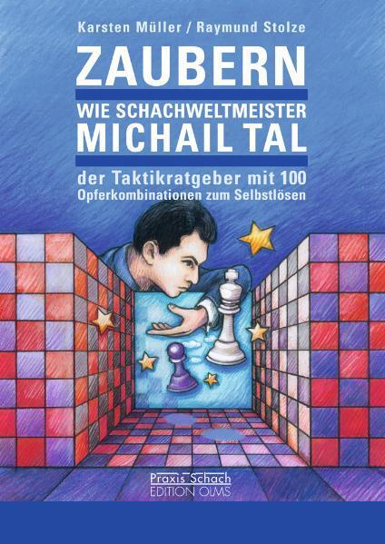 Cover: 9783283010072 | Zaubern wie Schachweltmeister Michail Tal | Karsten Müller (u. a.)