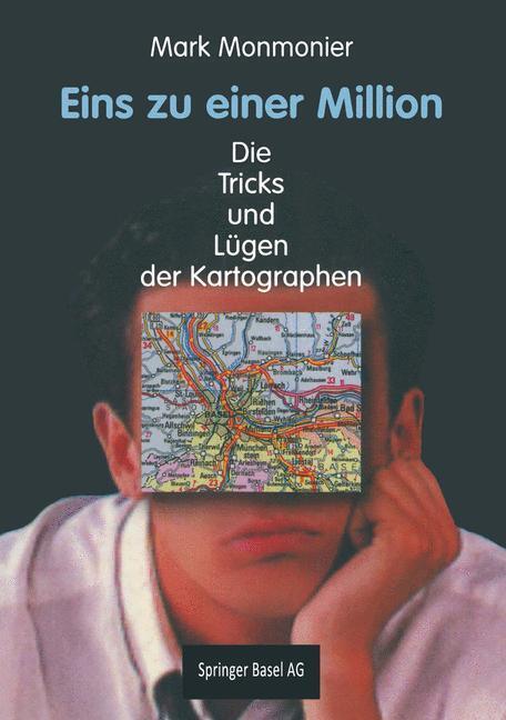 Cover: 9783764353919 | Eins zu einer Million | Die Tricks und Lügen der Kartographen | Buch