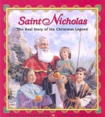 Cover: 9780758613417 | Saint Nicholas | The Real Story of the Christmas Legend | Stiegemeyer