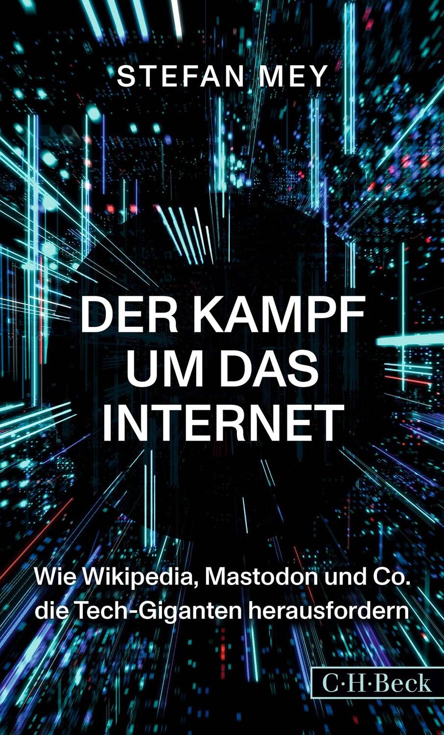 Cover: 9783406807220 | Der Kampf um das Internet | Stefan Mey | Taschenbuch | 236 S. | 2023