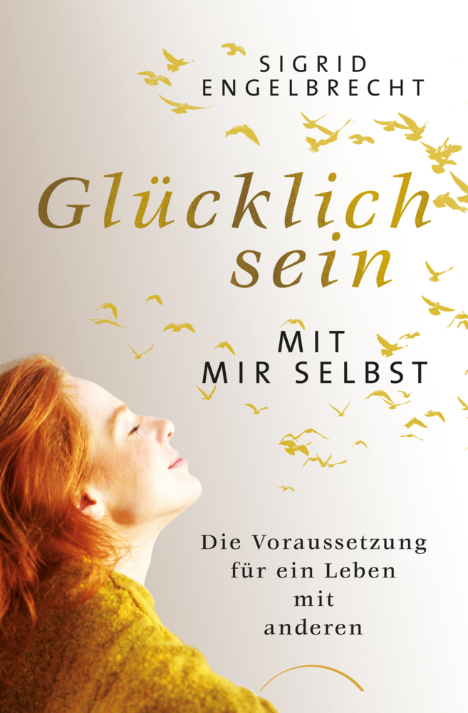 Cover: 9783958835603 | Glücklich sein mit mir selbst | Sigrid Engelbrecht | Taschenbuch