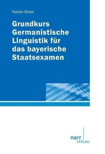 Cover: 9783823368502 | Grundkurs Germanistische Linguistik für das bayerische Staatsexamen