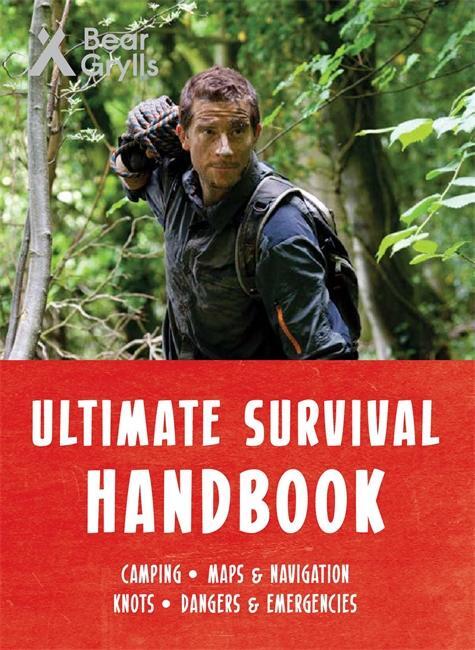 Cover: 9781786961044 | Bear Grylls Ultimate Survival Handbook | Bear Grylls | Taschenbuch