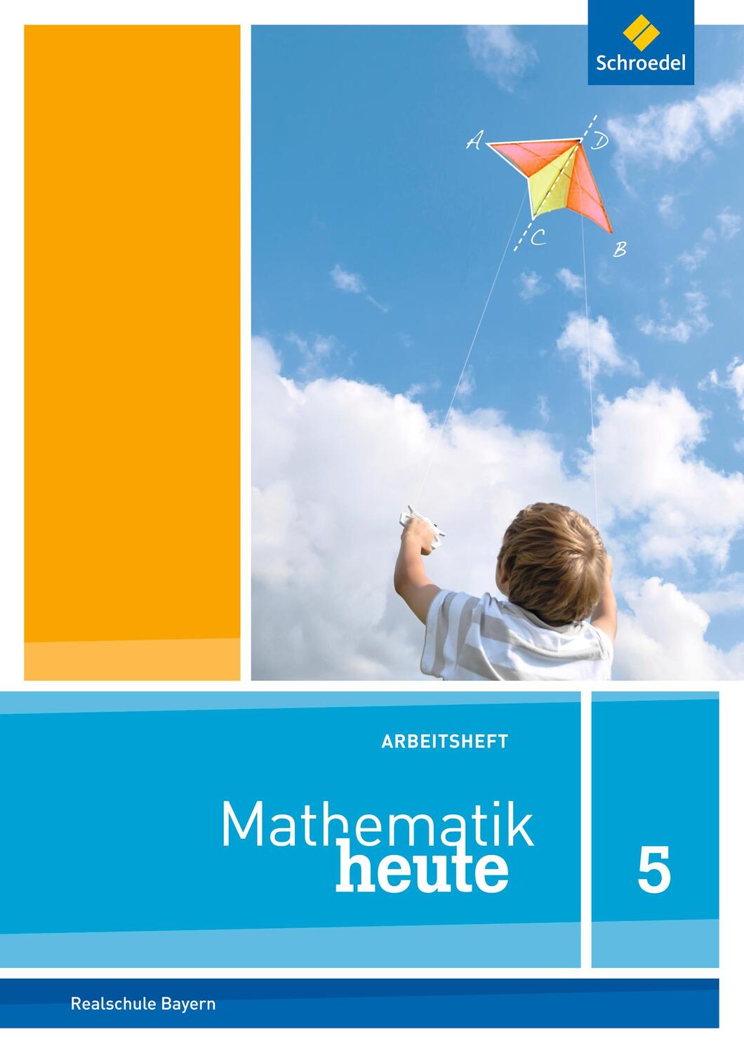 Cover: 9783507811621 | Mathematik heute 5. Arbeitsheft. Bayern | Broschüre | Deutsch | 2017