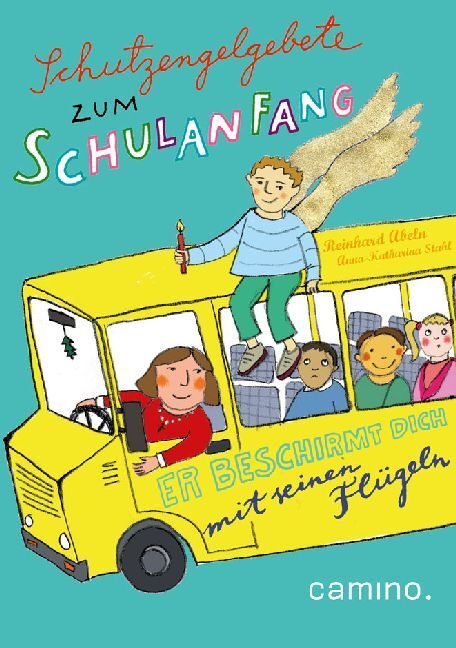 Cover: 9783961570546 | Schutzengelgebete zum Schulanfang | Reinhard Abeln | Broschüre | 16 S.