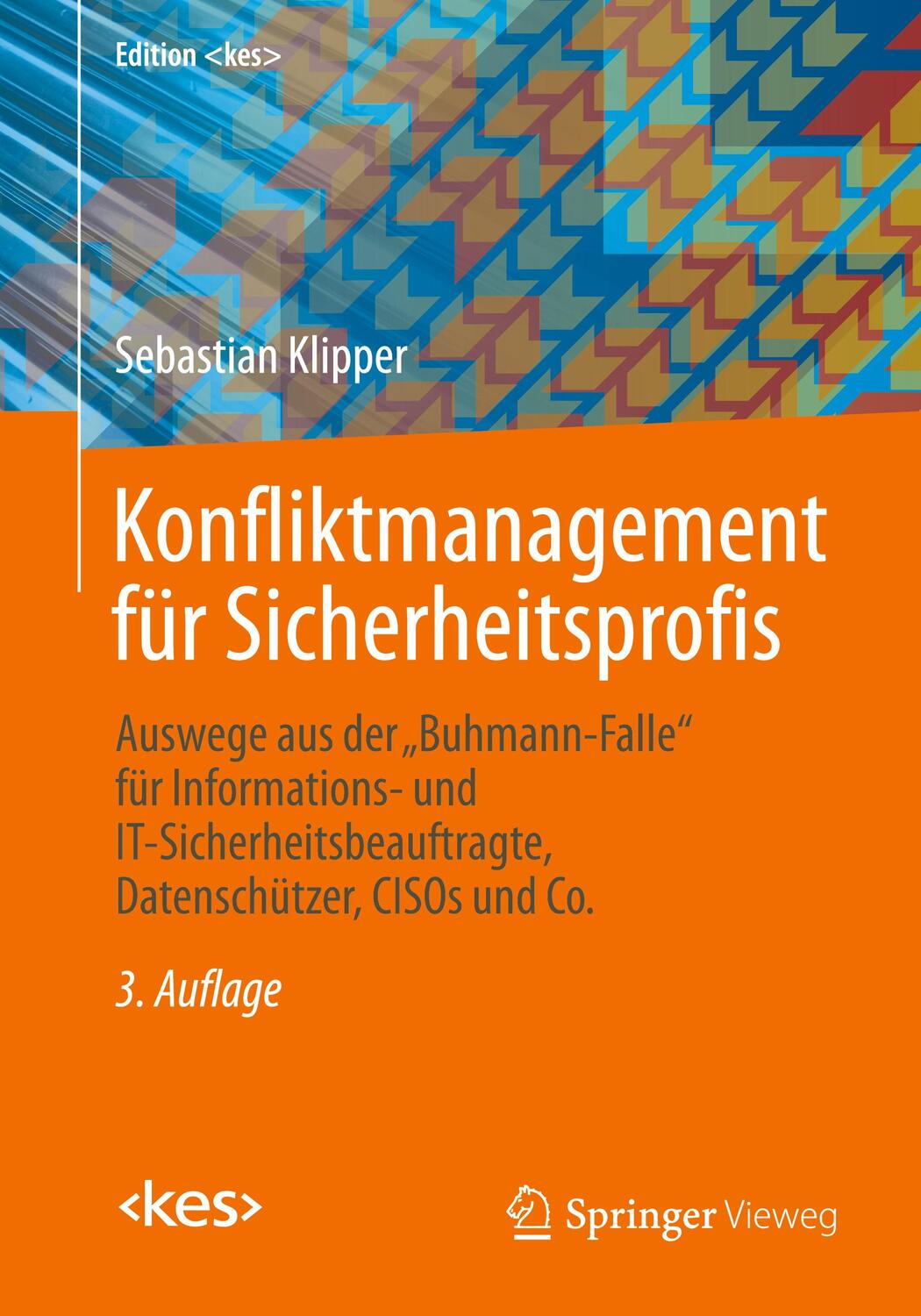 Cover: 9783658318406 | Konfliktmanagement für Sicherheitsprofis | Sebastian Klipper | Buch