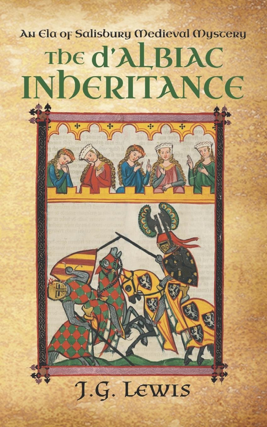 Cover: 9781939941794 | The d'Albiac Inheritance | An Ela of Salisbury Medieval Mystery | Buch