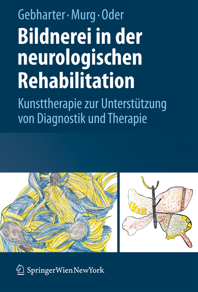 Cover: 9783211798973 | Bildnerei in der neurologischen Rehabilitation | Gebharter (u. a.)