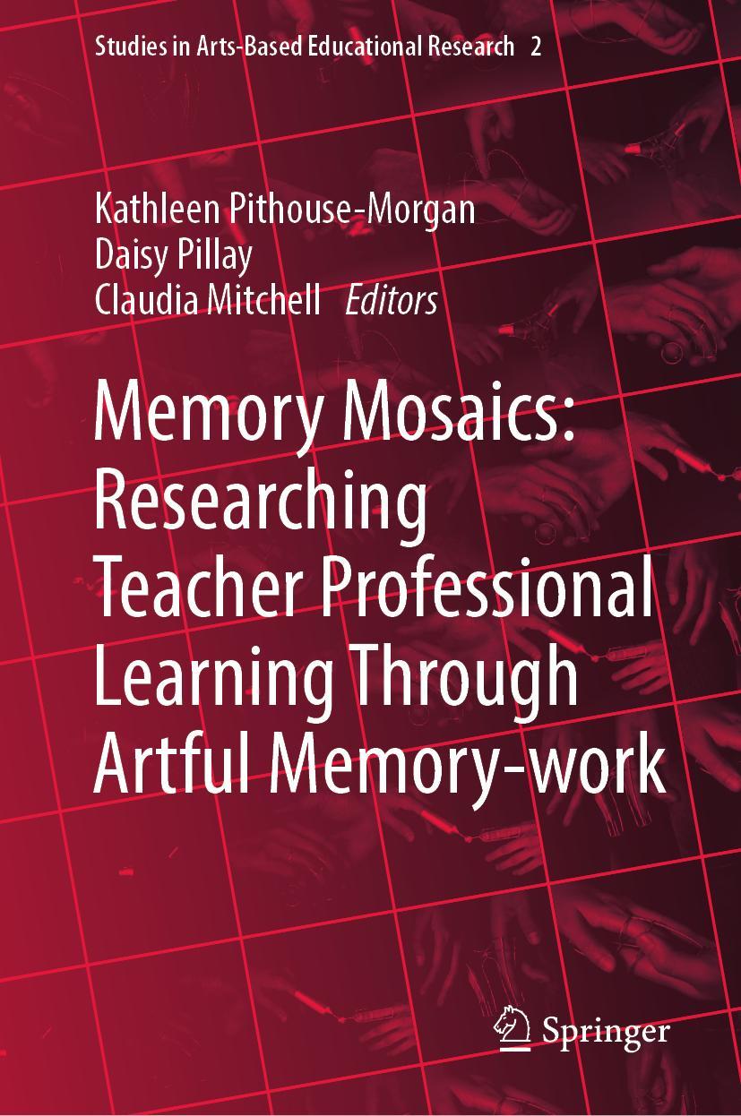 Cover: 9783319971056 | Memory Mosaics: Researching Teacher Professional Learning Through...