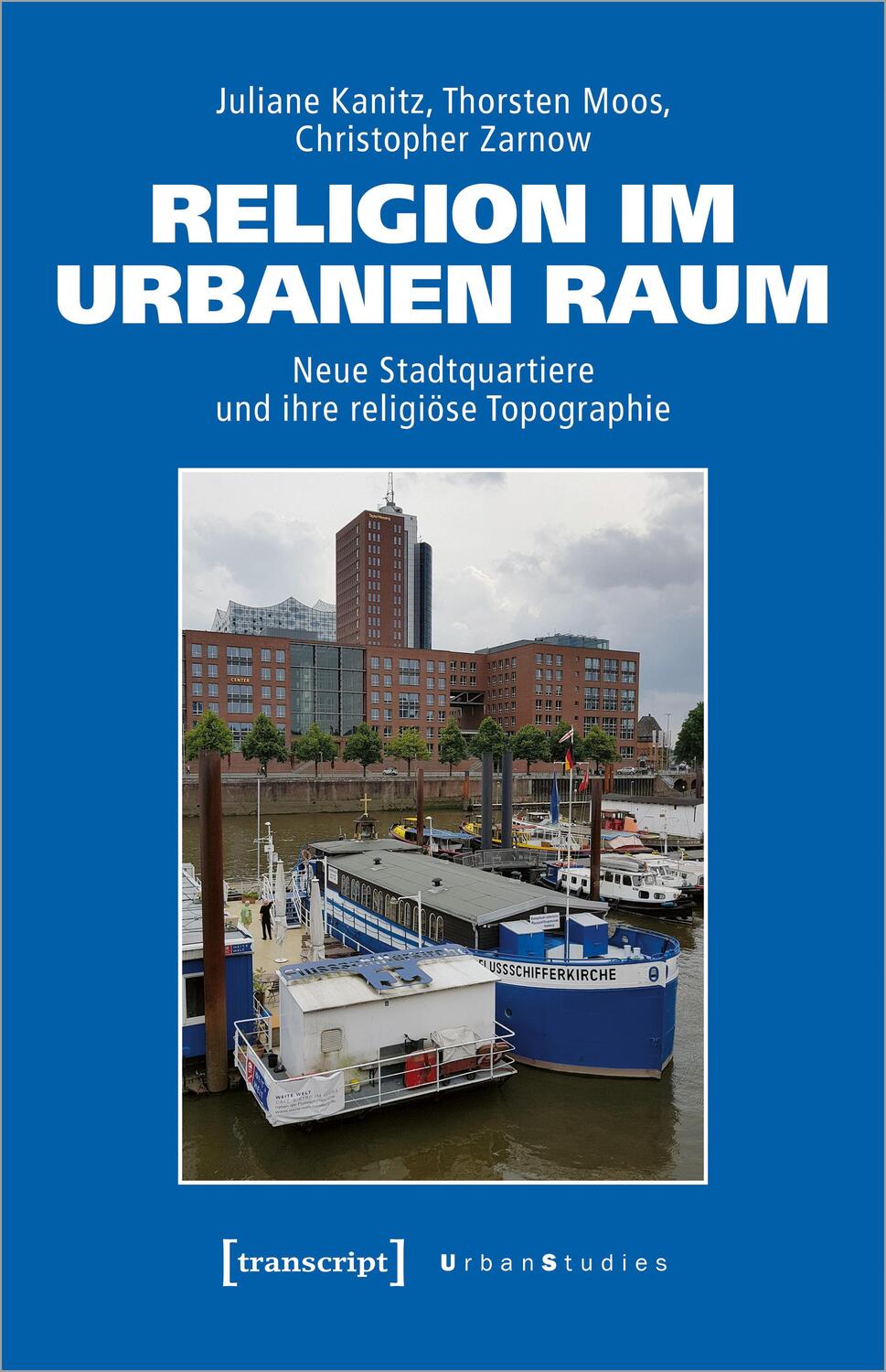 Cover: 9783837667042 | Religion im urbanen Raum | Juliane Kanitz (u. a.) | Taschenbuch | 2023