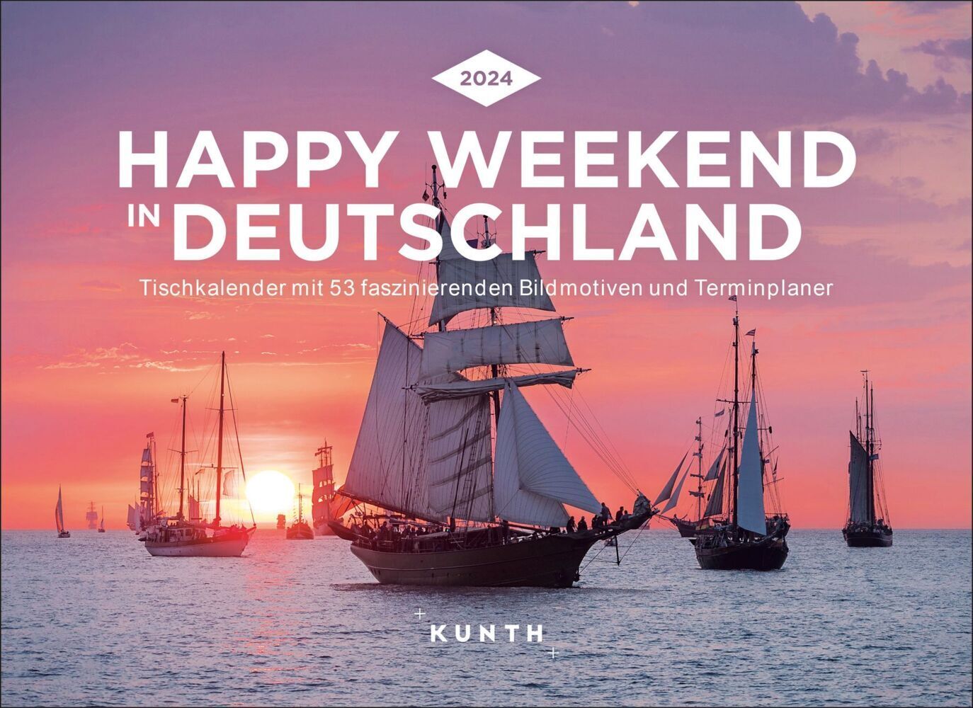 Cover: 9783965912816 | Happy Weekend in Deutschland - KUNTH Tischkalender 2024 | Kalender