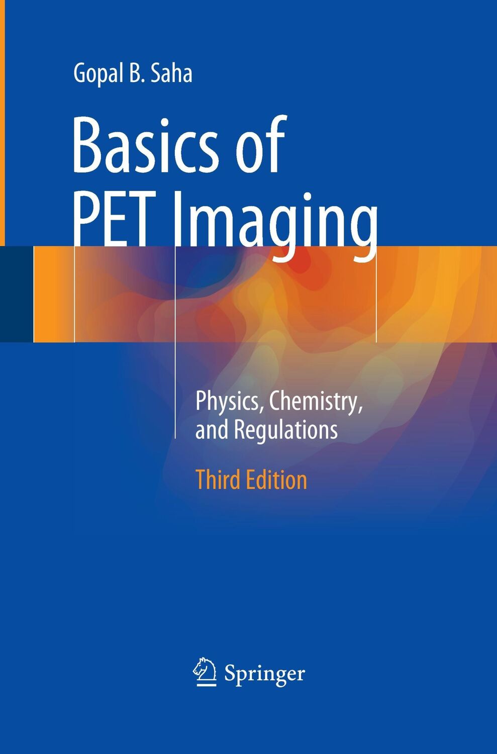 Cover: 9783319330587 | Basics of PET Imaging | Physics, Chemistry, and Regulations | Saha