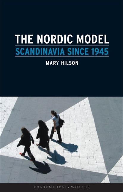 Cover: 9781861893666 | Nordic Model | Scandinavia Since 1945 | Mary Hilson | Taschenbuch