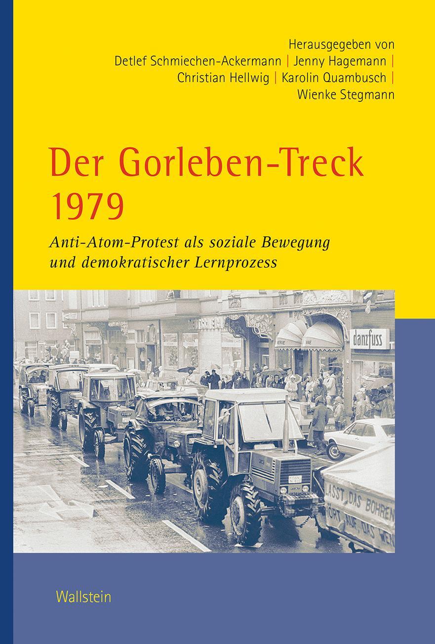 Cover: 9783835337930 | Der Gorleben-Treck 1979 | Detlef Schmiechen-Ackermann (u. a.) | Buch