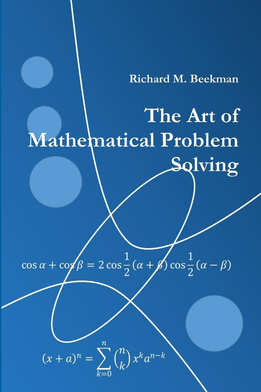 Cover: 9781329428904 | The Art of Mathematical Problem Solving | Richard M. Beekman | Buch