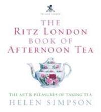 Cover: 9780091909949 | The Ritz London Book Of Afternoon Tea | Helen Simpson | Buch | 2006