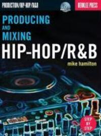 Cover: 9780876390856 | Producing and Mixing Hip-Hop/R&amp;B | Mike Hamilton | Taschenbuch | 2009