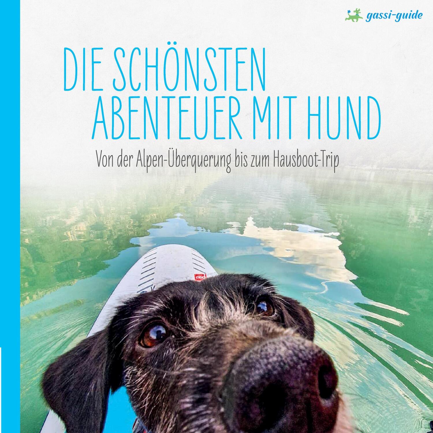 Cover: 9783753481975 | Die schönsten Abenteuer mit Hund | Lea Lauxen (u. a.) | Taschenbuch