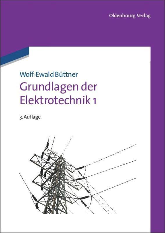 Cover: 9783486707069 | Grundlagen der Elektrotechnik 1 | Wolf-Ewald Büttner | Taschenbuch